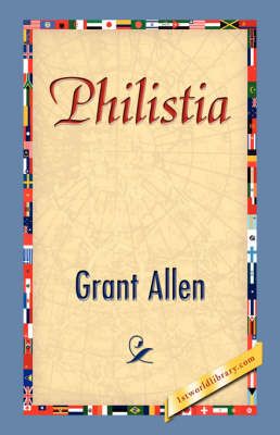 Philistia By Grant Allen 9781421841625 (Hardback)