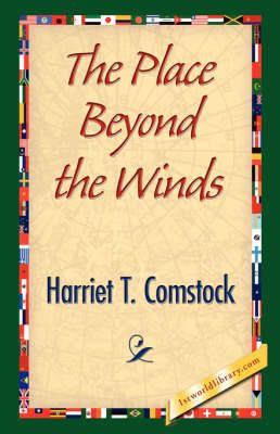 The Place Beyond the Winds By Harriet T Comstock 9781421841755