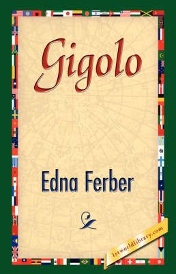 Gigolo By Edna Ferber 9781421842417 (Paperback)