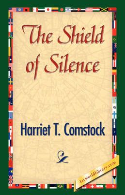 The Shield of Silence By Harriet T Comstock 9781421842745 (Paperback)