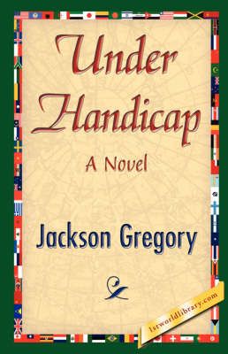 Under Handicap By Gregory Jackson Gregory 9781421844664 (Hardback)