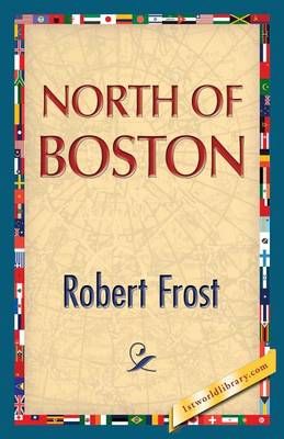 North of Boston By Robert Frost 9781421850139 (Paperback)