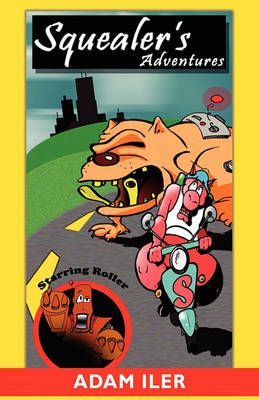 Squealer's Adventures By Adam Iler 9781421886022 (Paperback)