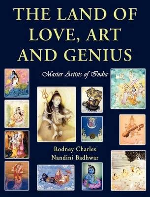 The Land of Love, Art and Genius Master Artists of India 9781421886183