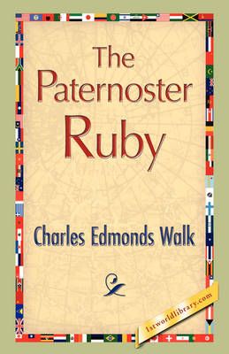 The Paternoster Ruby By Charles Edmonds Walk 9781421894218 (Hardback)