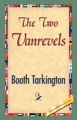 The Two Vanrevels By Deceased Booth Tarkington 9781421896205