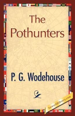 The Pothunters By P G Wodehouse 9781421896694 (Paperback)