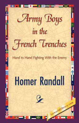 Army Boys in the French Trenches By Homer Randall 9781421897509