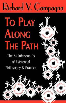 To Play Along the Path By Richard V Campagna 9781421898568 (Paperback)