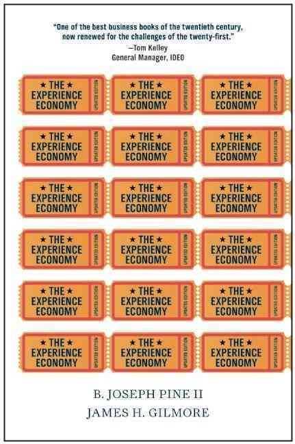 The Experience Economy By B. Joseph Pine, James H. Gilmore (Paperback)