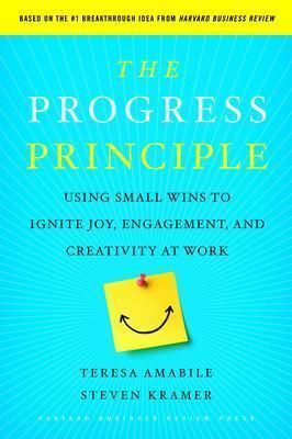 The Progress Principle By Teresa Amabile, Steven Kramer 9781422198575