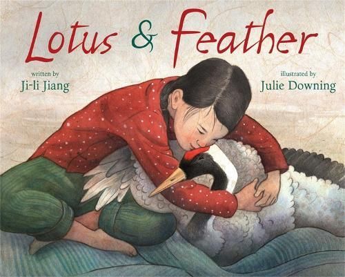 Lotus & Feather By Ji-li Jiang (author), Julie Downing (illustrator)