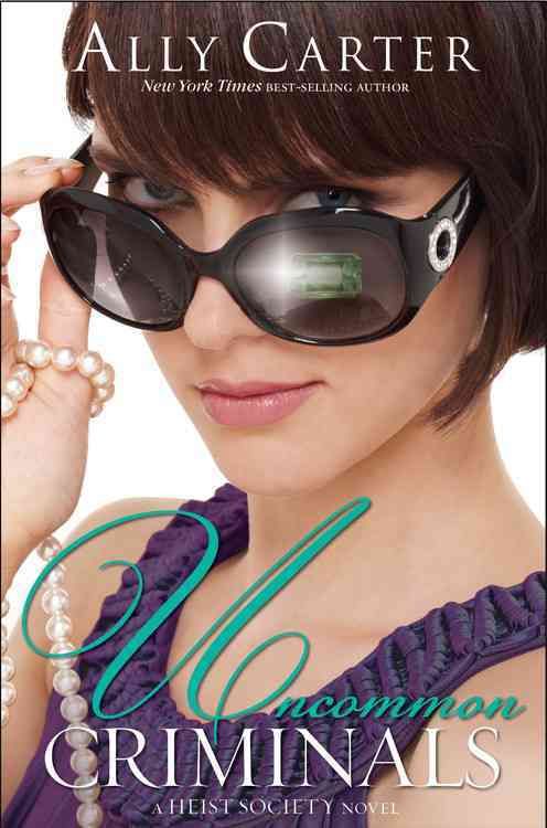 Uncommon Criminals By Ally Carter 9781423148074 (Paperback)
