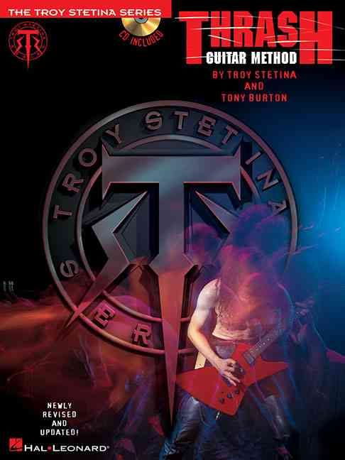 Thrash Guitar Method Book/Online Audio By Troy Stetina 9781423444107