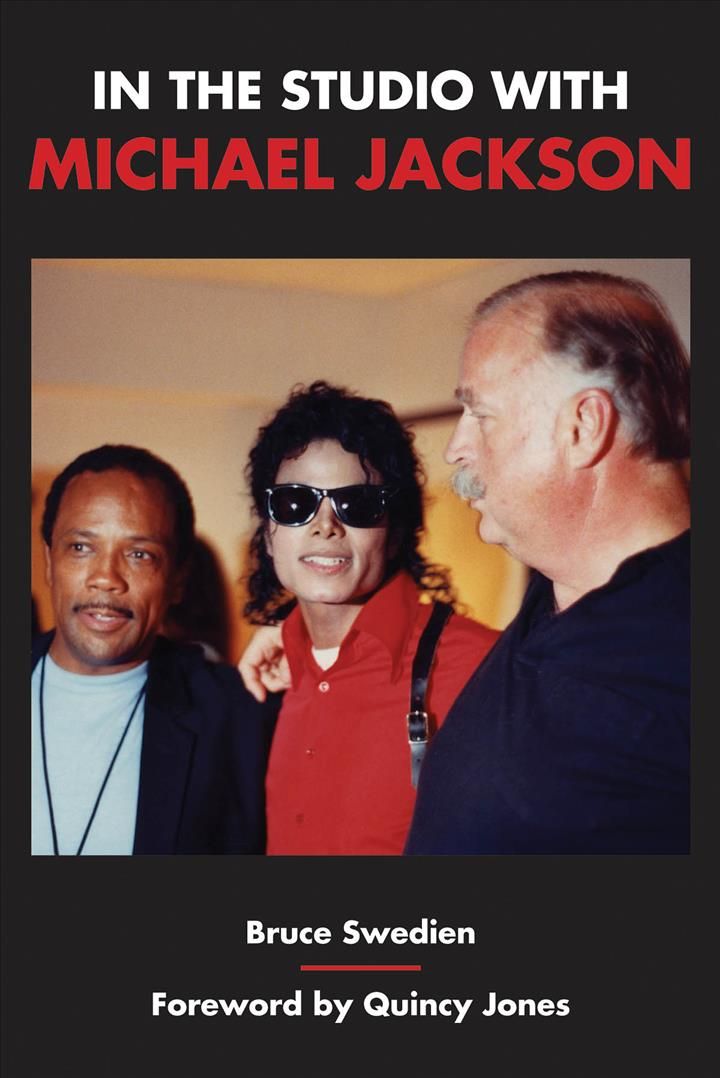 In the Studio with Michael Jackson By Bruce Swedien 9781423464952