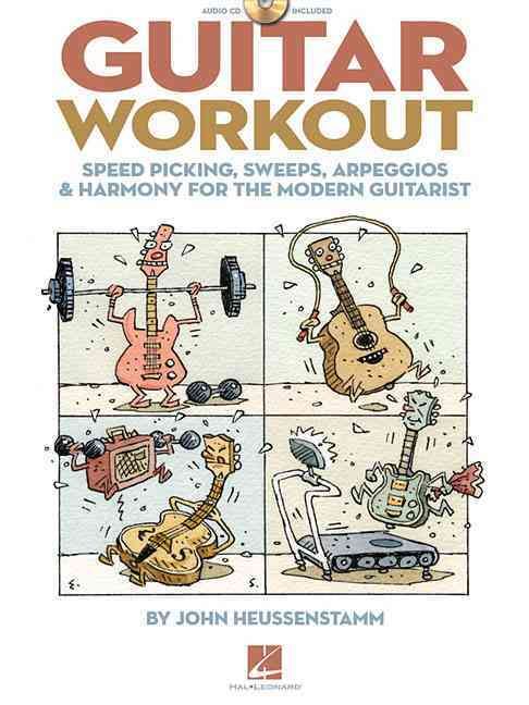 Guitar Workout Speed Picking, Sweeps, Arpeggios & Harmony for the Modern Guitarist Book/Online Audio