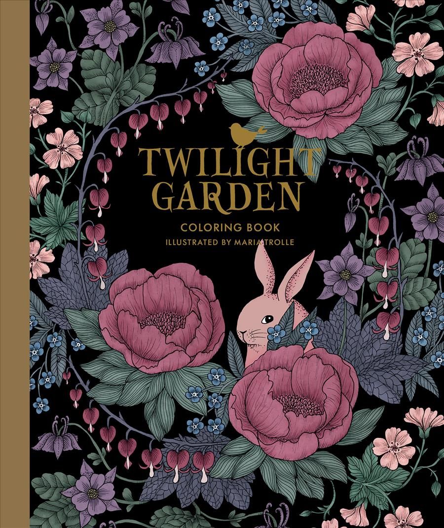 Twilight Garden Coloring Book By Maria Trolle 9781423647065