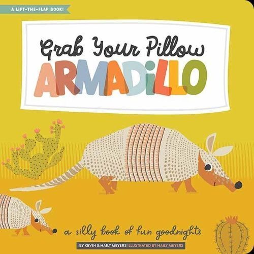 Grab Your Pillow, Armadillo 9781423661245 (Hardback)