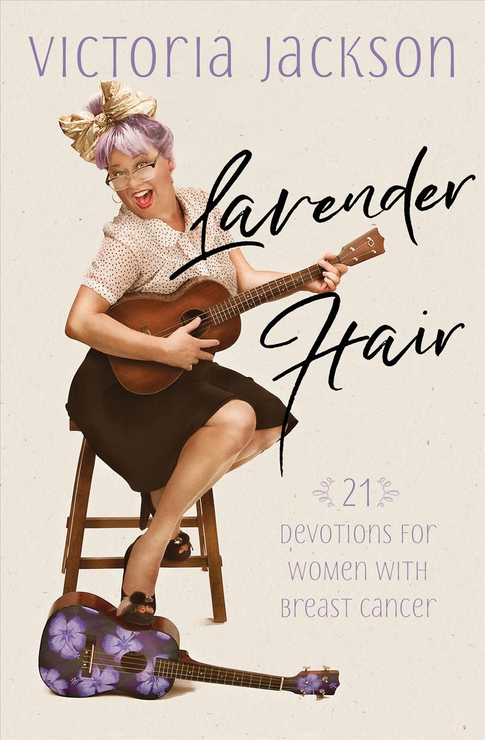 Lavender Hair: 21 Devotions for Women with Breast Cancer 9781424555628