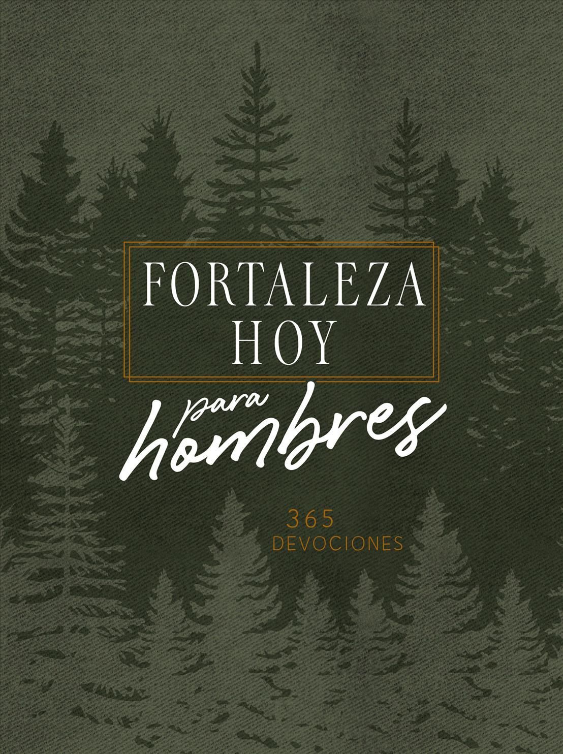 Forteleza Hoy Para Hombres By Broadstreet Publishing Group LLC