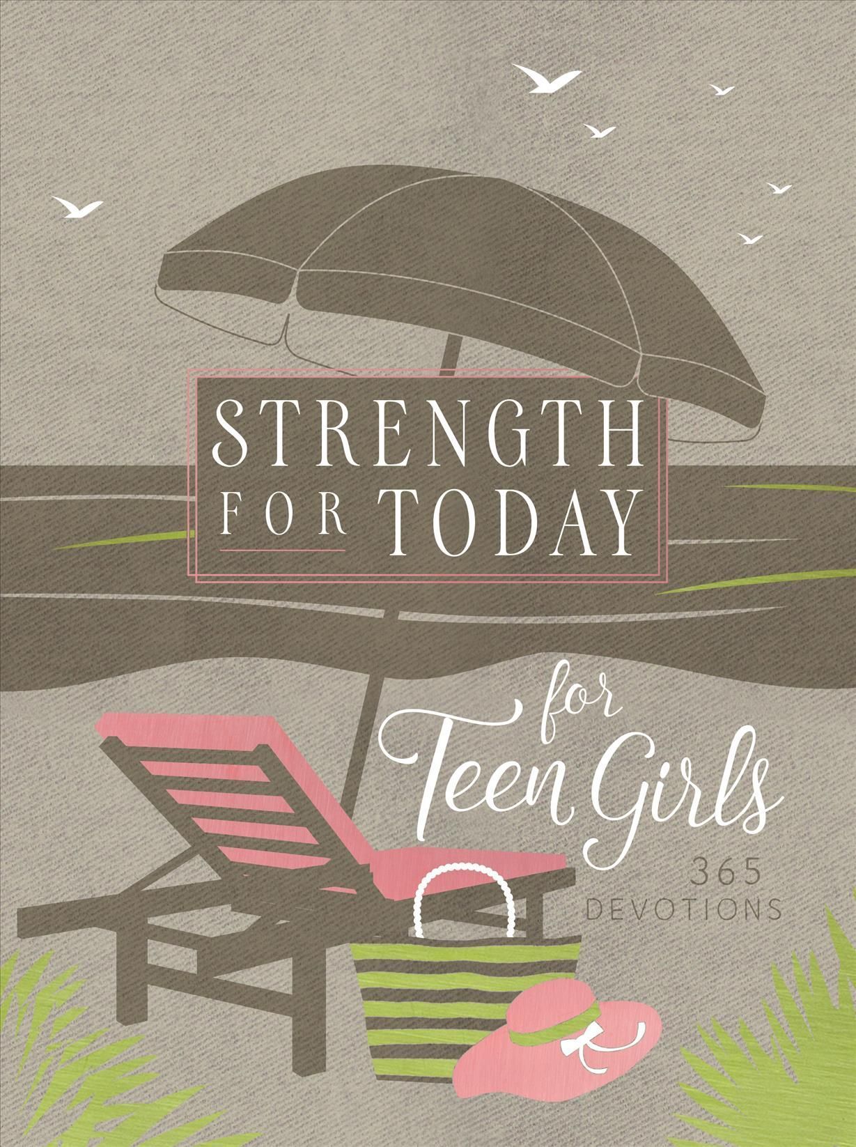 Strength for Today for Teen Girls By Broadstreet Publishing Group LLC