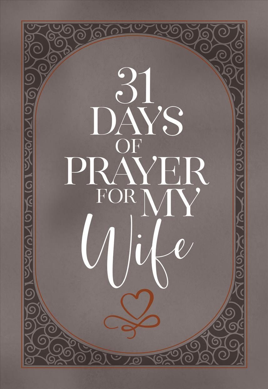31 Days of Prayer for My Wife By The Great Commandment Network