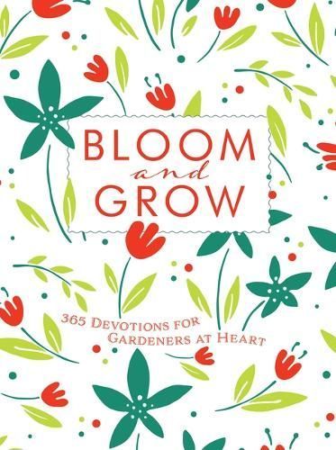 Bloom and Grow By Laurie V Soileau 9781424566303
