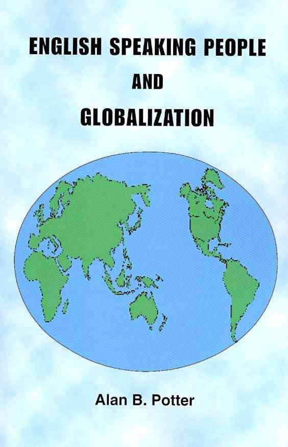 English Speaking People and Globalization By Alan B. Potter