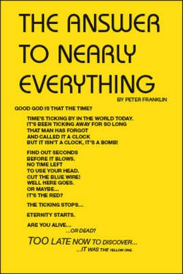 The Answer to Nearly Everything By Peter Franklin 9781425124502
