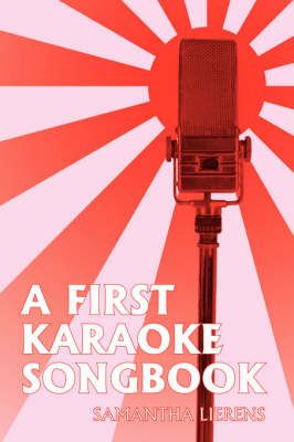A First Karaoke Songbook By Samantha Lierens 9781425129255 (Paperback)