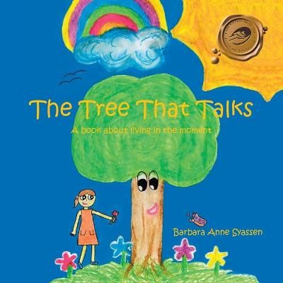 The Tree That Talks By Barbara Anne Syassen 9781425151195 (Paperback)