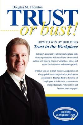 Trust or Bust By Douglas M. Thornton 9781425168193 (Paperback)