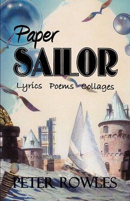 Paper Sailor By Peter Rowles 9781425177409 (Paperback)