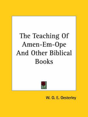 The Teaching Of Amen-Em-Ope And Other Biblical Books 9781425344511