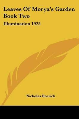 Leaves Of Morya's Garden Book Two By Nicholas Roerich 9781425483661