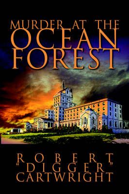 Murder at the Ocean Forest By Robert Cartwright 9781425707699