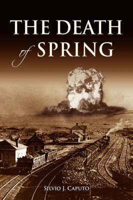 The Death of Spring By Silvio J Caputo 9781425723576 (Hardback)