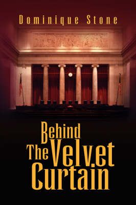 Behind the Velvet Curtain By Dominique Stone 9781425725402 (Paperback)
