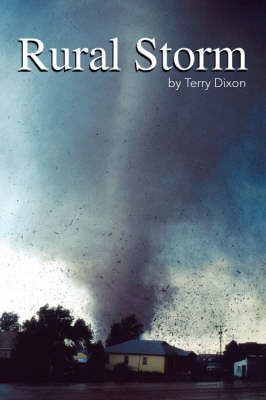 Rural Storm By Terry Dixon 9781425726683 (Hardback)