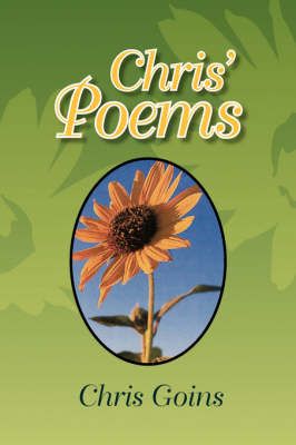 Chris' Poems By Chris Goins 9781425763657 (Paperback)