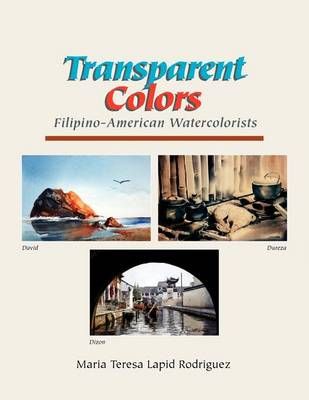 Transparent Colors By Ma Teresa Lapid Rodriguez 9781425764968