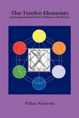 Twelve Elements By William Wadsworth 9781425768935 (Paperback)