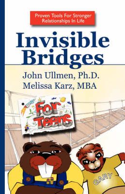 Invisible Bridges for Teens By Ullmen, John 9781425771683 (Paperback)