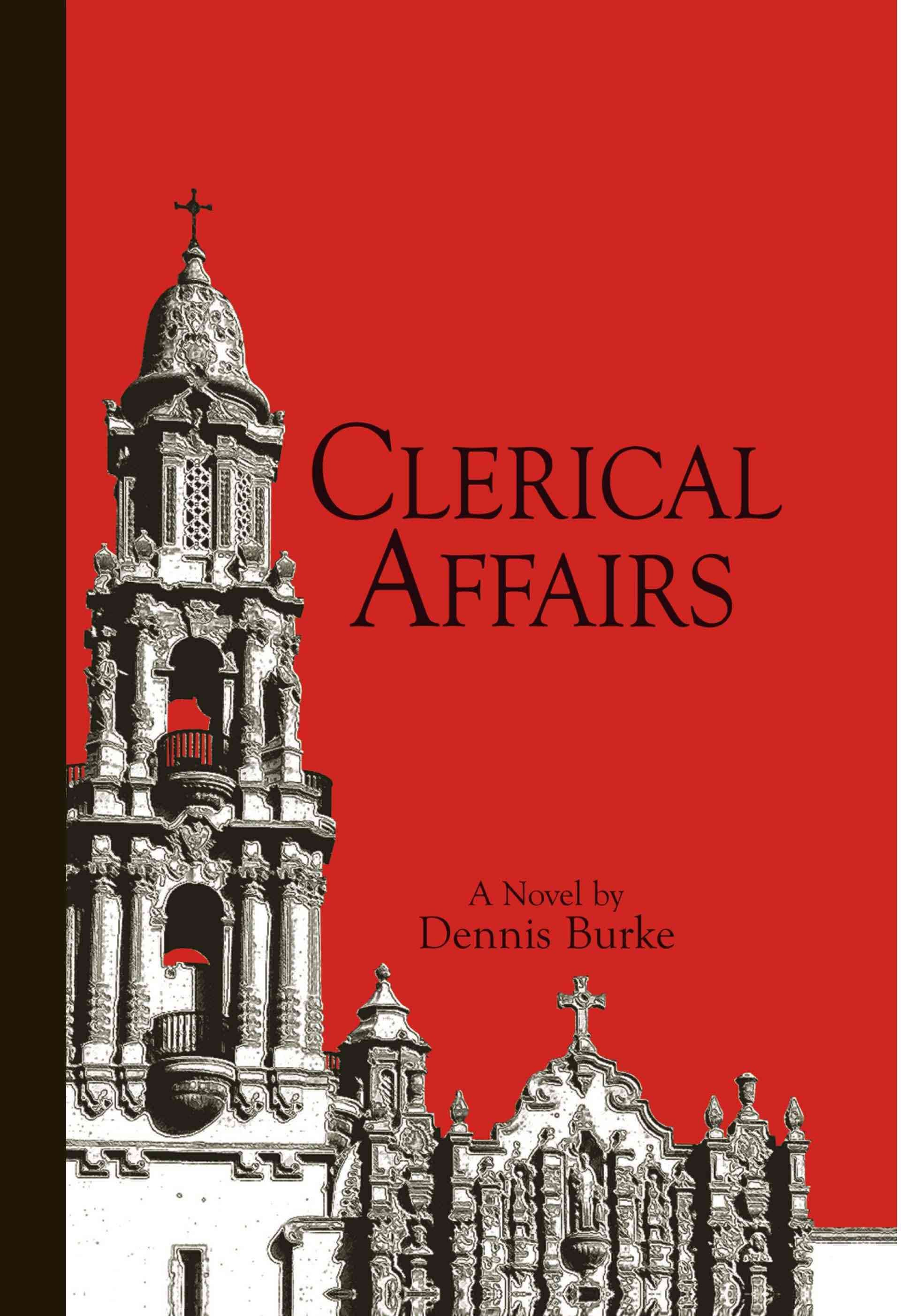 Clerical Affairs By Dennis Burke 9781425788377 (Hardback)