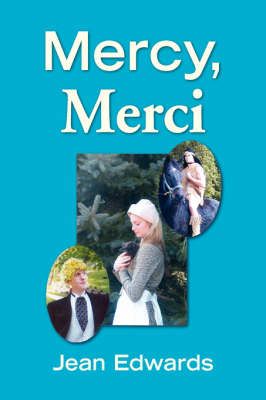 Mercy, Merci By Jean (University of Northampton) Edwards 9781425796372