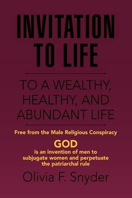 Invitation to Life By Olivia F Snyder 9781425799281 (Hardback)