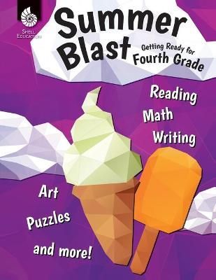 Summer Blast: Getting Ready for Fourth Grade By Wendy Conklin