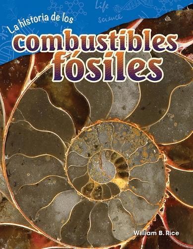 La Historia De Los Combustibles Fósiles By William B Rice (Paperback)