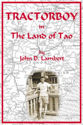 Tractorboy in the Land of Tao By John D. Lambert 9781425900816