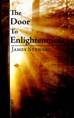 The Door To Enlightenment By James Stewart 9781425902636 (Paperback)